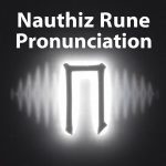 Nauthiz rune pronunciation