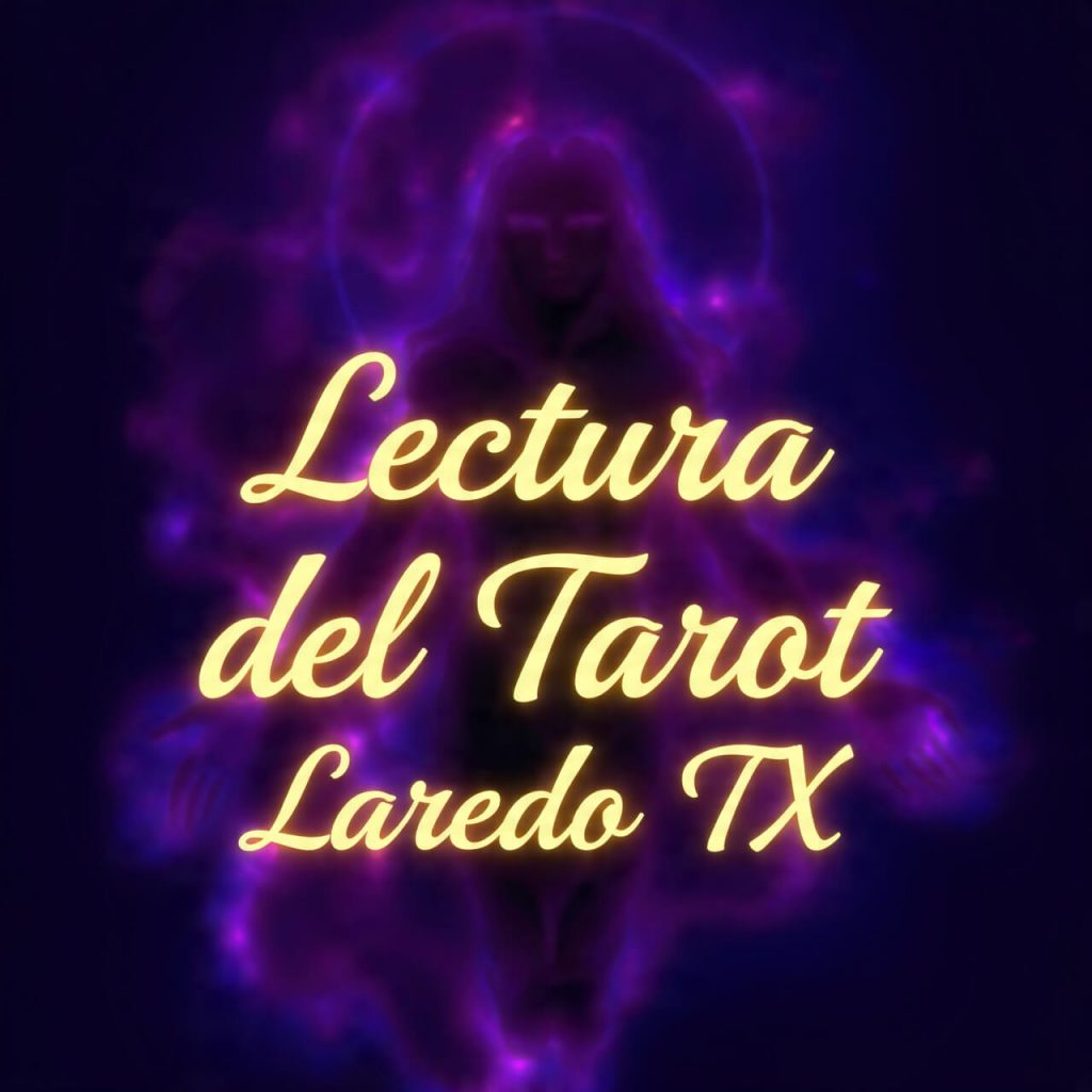 Lectura del Tarot Laredo TX