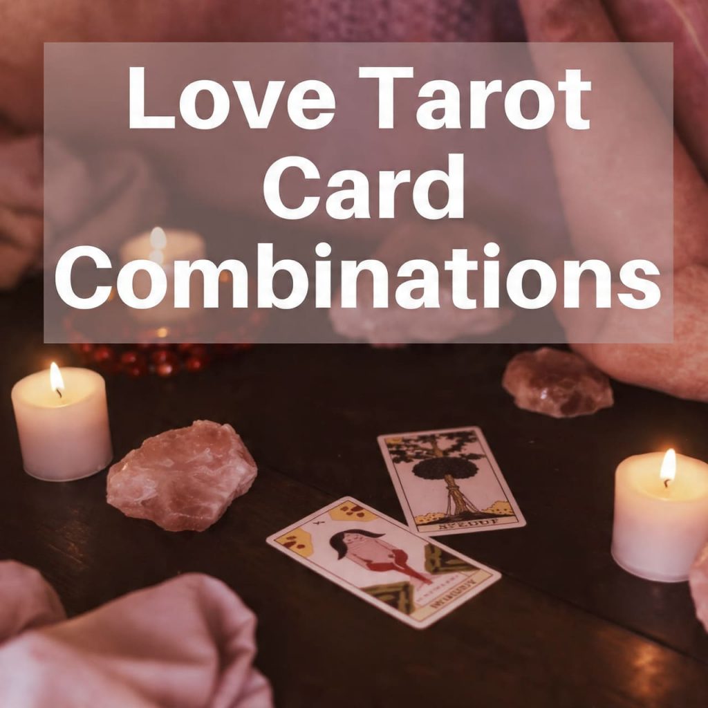 Love Tarot Card Combinations