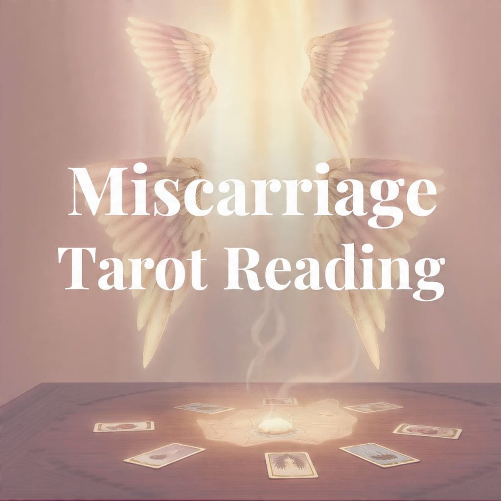 Miscarriage Tarot Reading