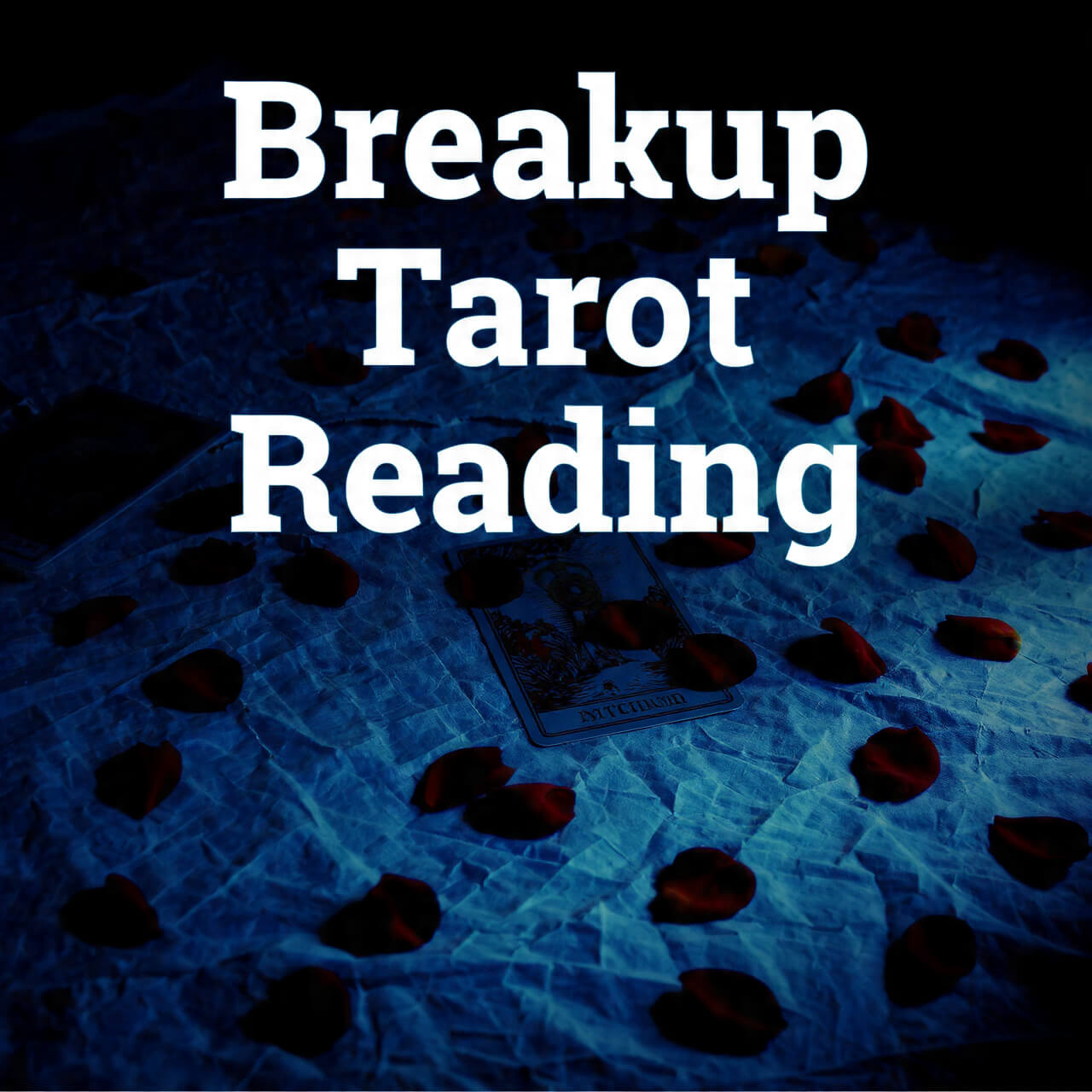 Breakup Tarot Reading
