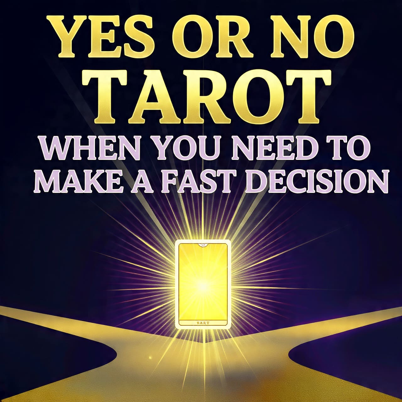 Yes or No Tarot when you need to make a fast decision