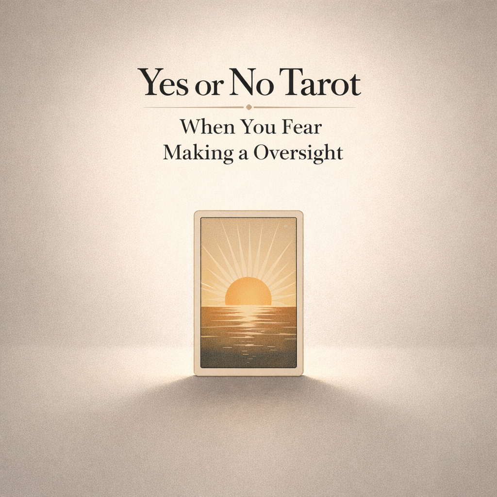 Yes or No Tarot When You Fear Making a Oversight