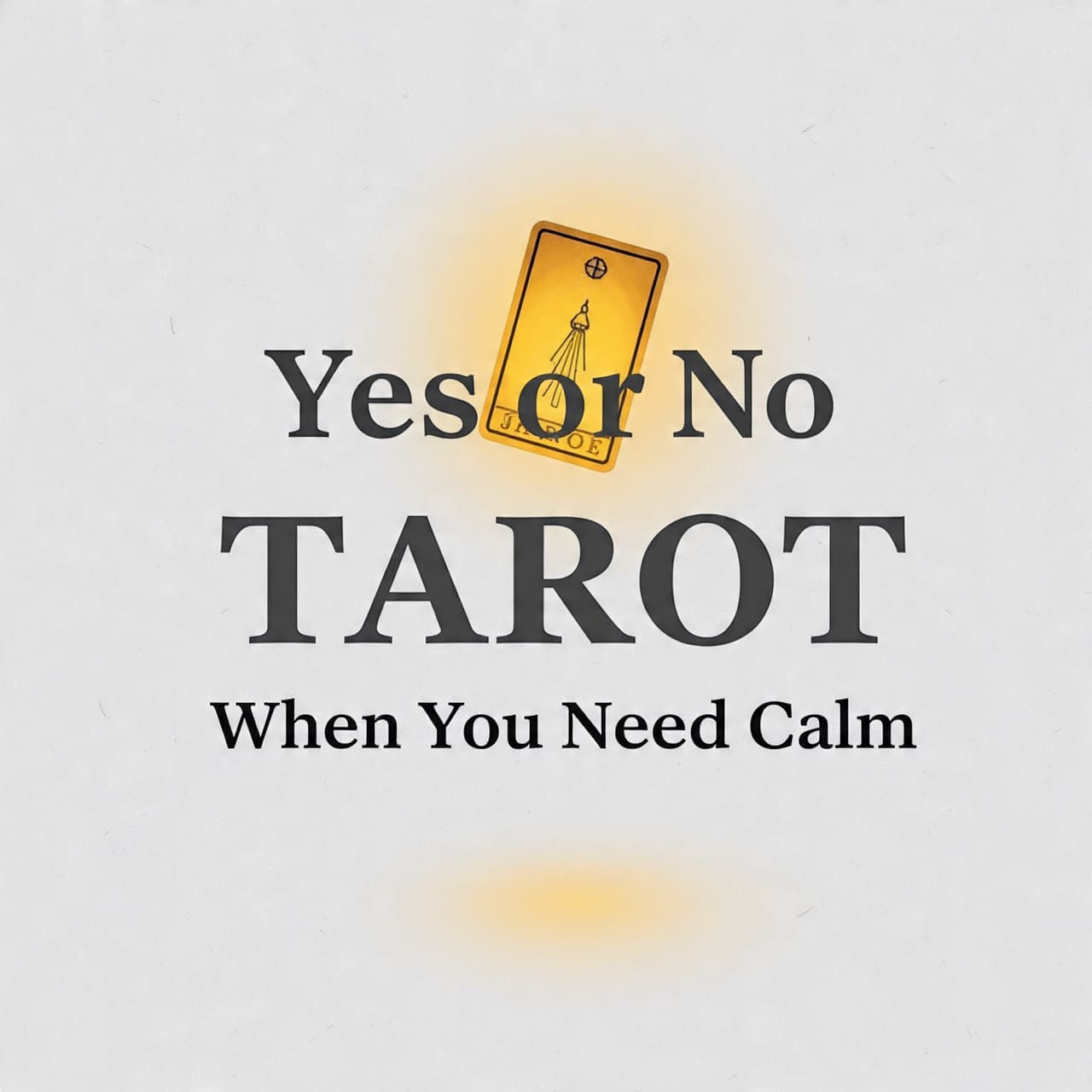 Yes or No Tarot When You Need Calm