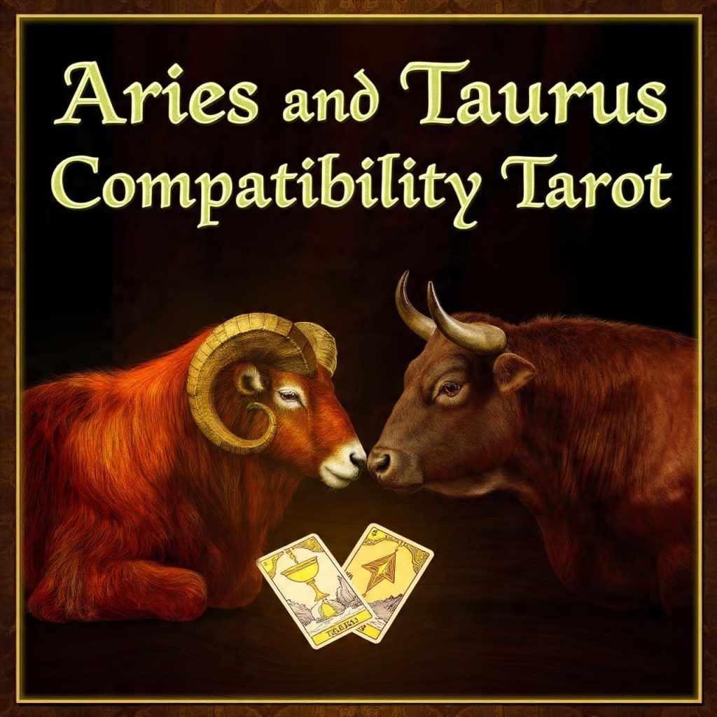 Aries and Taurus Compatibility Tarot