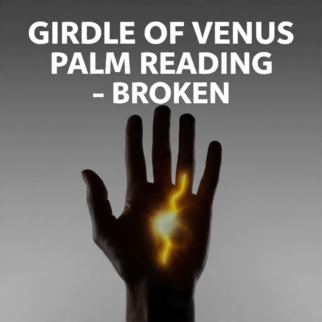 girdle of venus palm reading broken