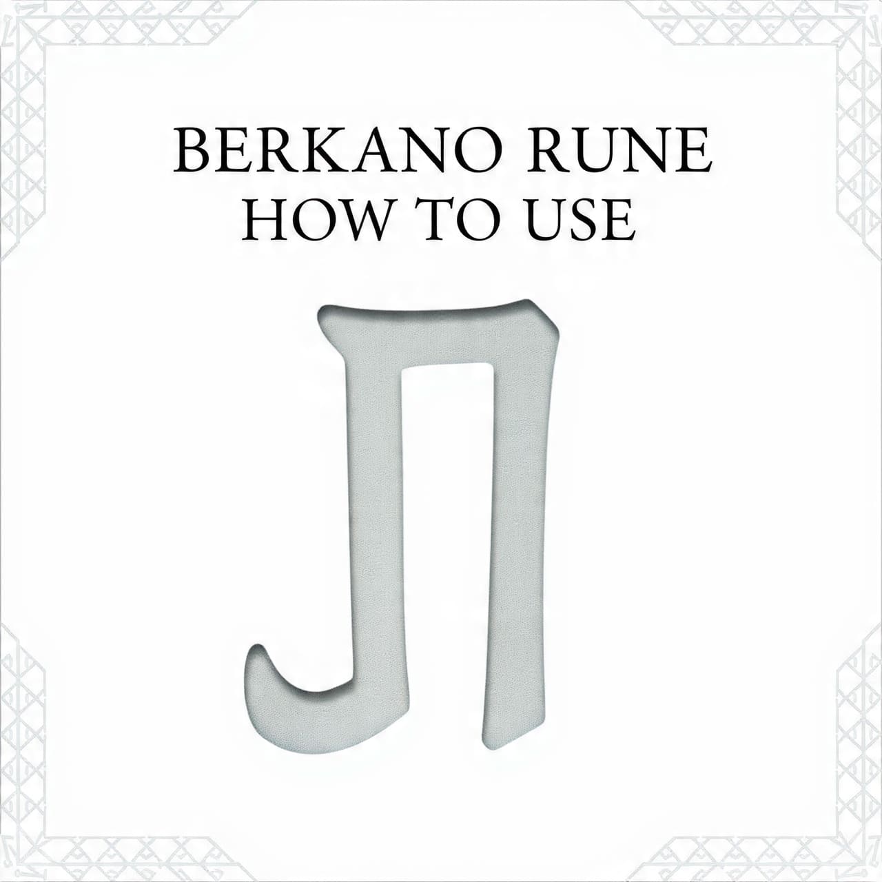 Berkano rune how to use