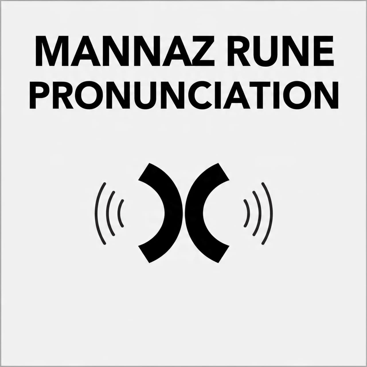 Mannaz Rune Pronunciation